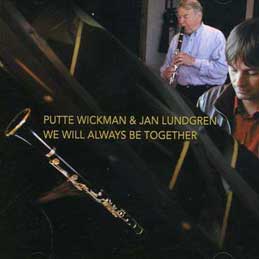 Putte Wickman & Jan Lundgren - We Will Always Be Together