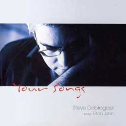 Steve Dobrogosz - Your Songs