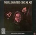 Bill Evans Since We Met