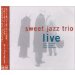 Sweet Jazz Trio Live