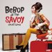 BEBOP AT THE SAVOY