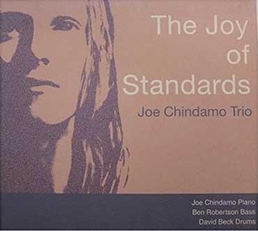 Joe Chindamo Trio - The Joy Of Standards