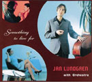 Jan Lundgren - Something To Live For