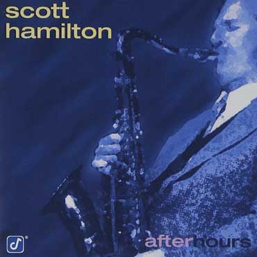 Scott Hamilton - Afterhours