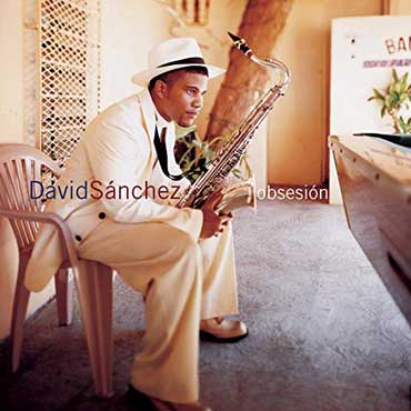 David Sanchez - Obsesion