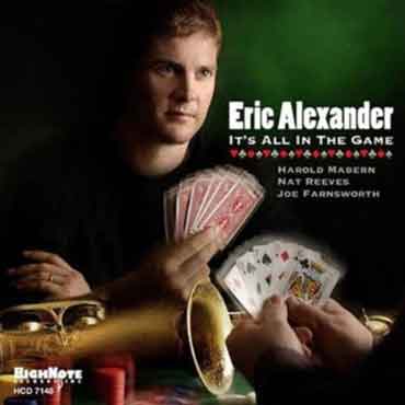 Eric Alexander - Its All In The Game