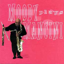 James Moody - Moody Plays Mancini