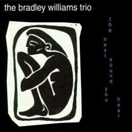 Bradley Williams - The Next Sound You Hear