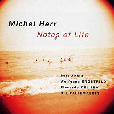 Michel Herr - Notes Of Life