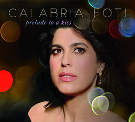 Calabria Foti - Prelude To A Kiss