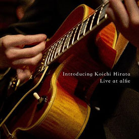 平田晃一 / Introducing Koichi Hirata : Live at alfie