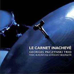 Georges Paczynski Trio - Le Carnet Inacheve