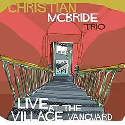 Christian McBride Trio - Live at the Village Vanguard