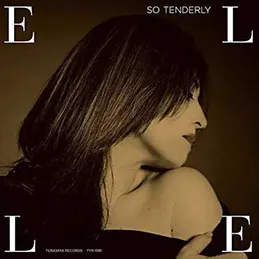 Elle - So Tenderly
