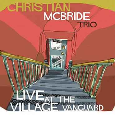 Christian McBride Trio - Live at the Village Vanguard