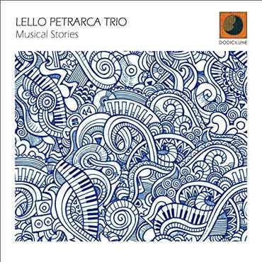 Lello Petrarca Trio - Musical Stories