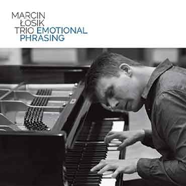 Marcin Losik Trio - Emotional Phrasing