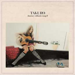 Takuro - Journey Without A Map II