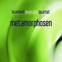 Branford Marsalis - Metamorphosen