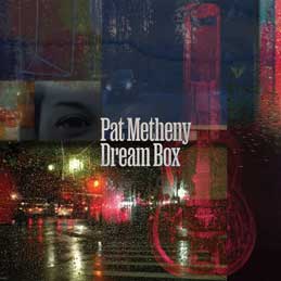Pat Metheny / Dream Box