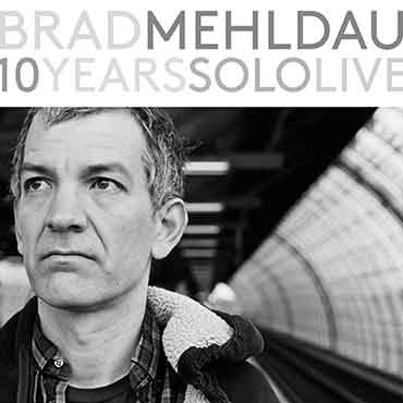 Brad Mehldau - 10 Years Solo Live